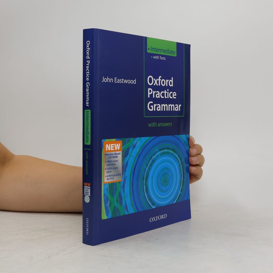 John Eastwood Oxford Practice Grammar : Intermediate : with answers