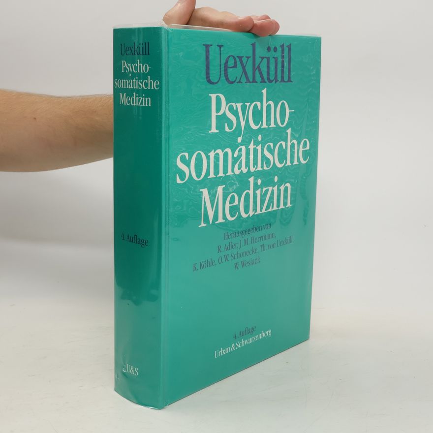 Thure von Uexküll Psychosomatische Medizin