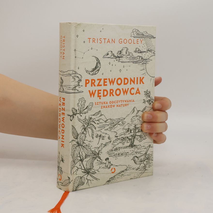 Tristan Gooley Przewodnik wędrowca Sztuka odczytywania znaków natury