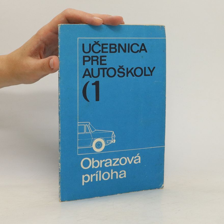 Autorenkollektiv Učebnica pre autoškoly 1. Obrazová príloha