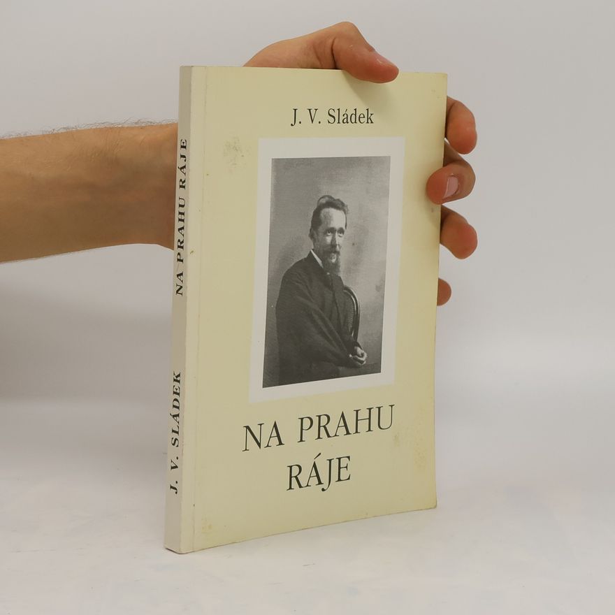 Josef Václav Sládek Na prahu ráje