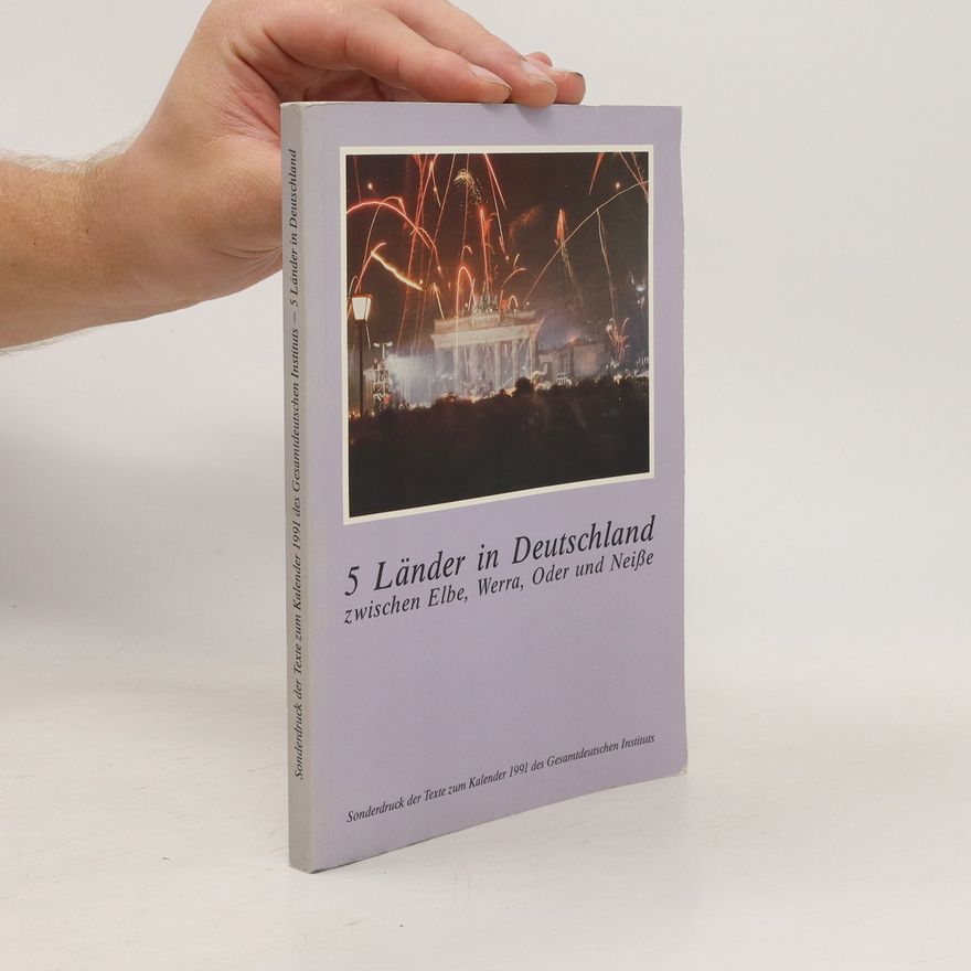 Various authors 5 Länder in Deutschland. Zwischen Elbe, Werra, Oder und Neiße