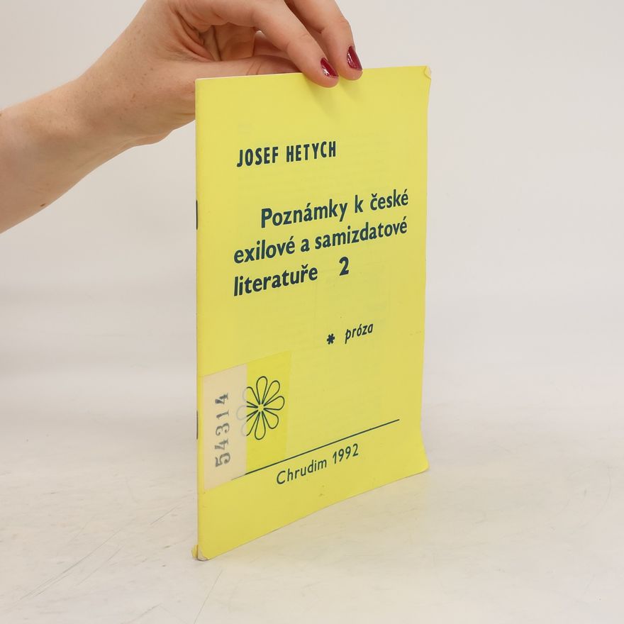 Josef Hetych Poznámky k české exilové a samizdatové literatuře 2. Próza