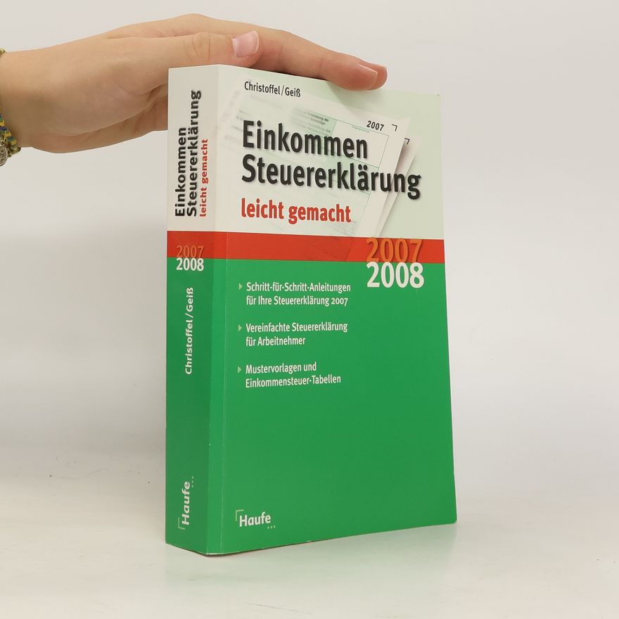 Hans Günter Christoffel Einkommen-Steuererklärung 2007/2008 leicht gemacht