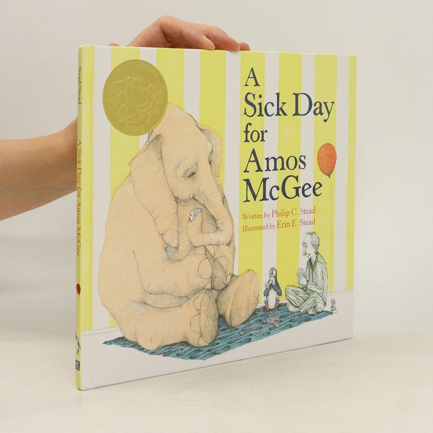 Philip Christian Stead A Sick Day for Amos McGee