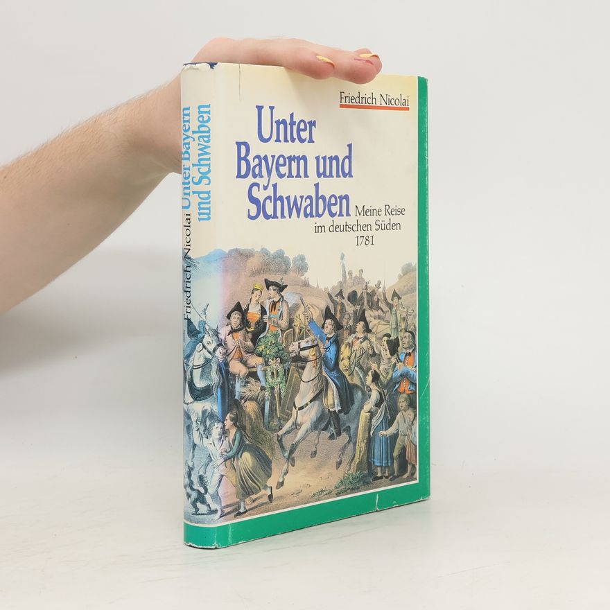 Christoph Friedrich Nicolai Unter Bayern und Schwaben