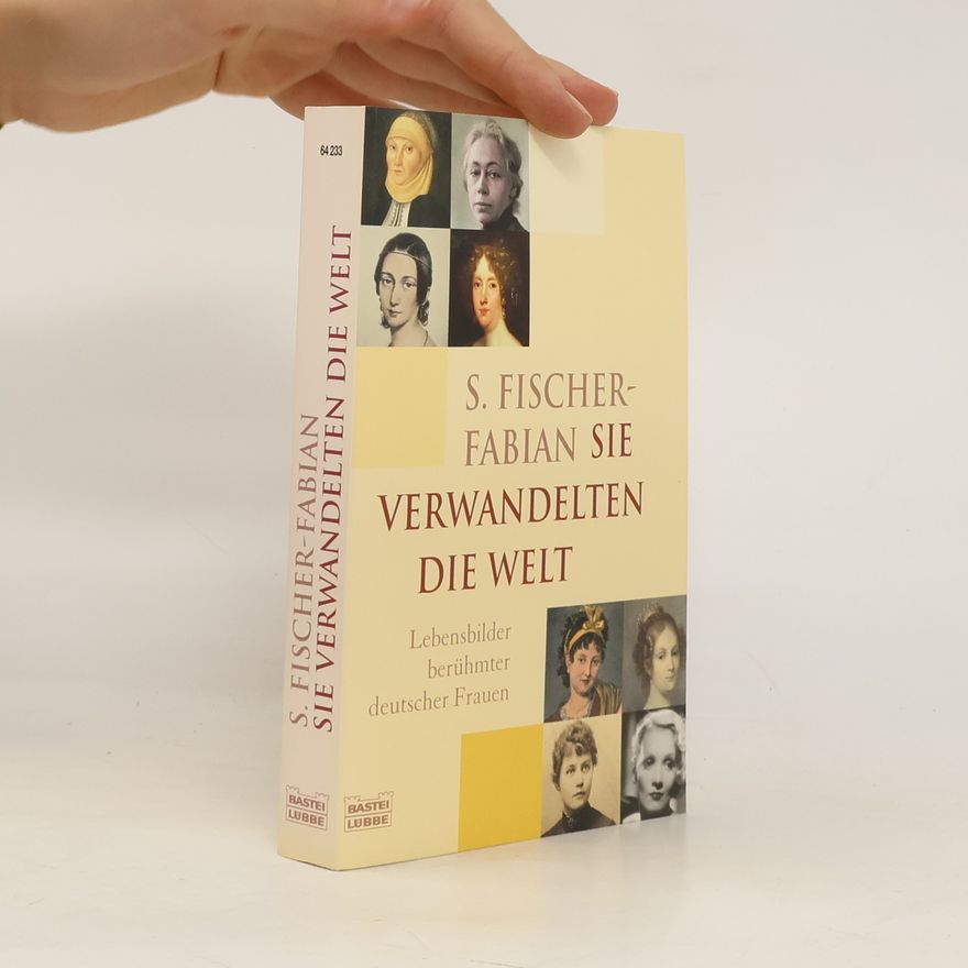 Siegfried Fischer-Fabian Sie verwandelten die Welt