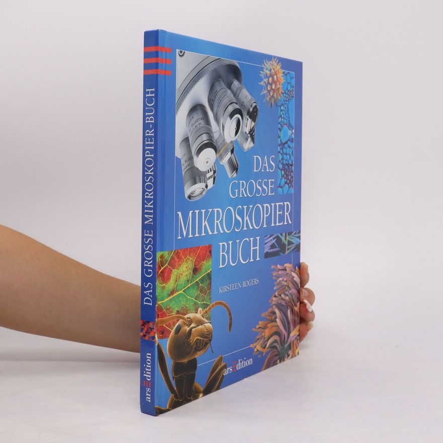 Kirsteen Rogers Das große Mikroskopier-Buch