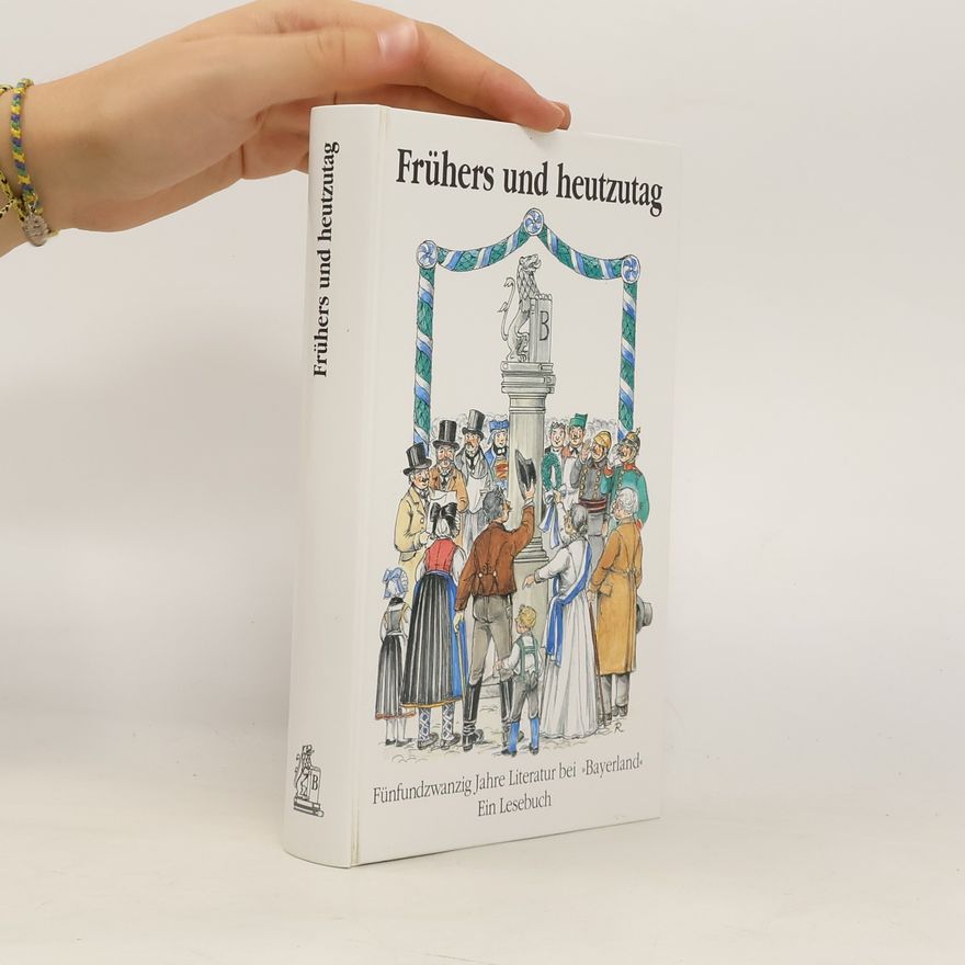 Kolektiv autorů Frühers und heutzutag