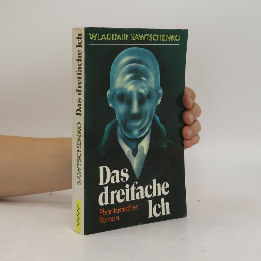 Wladimir Sawtschenko Das dreifache Ich