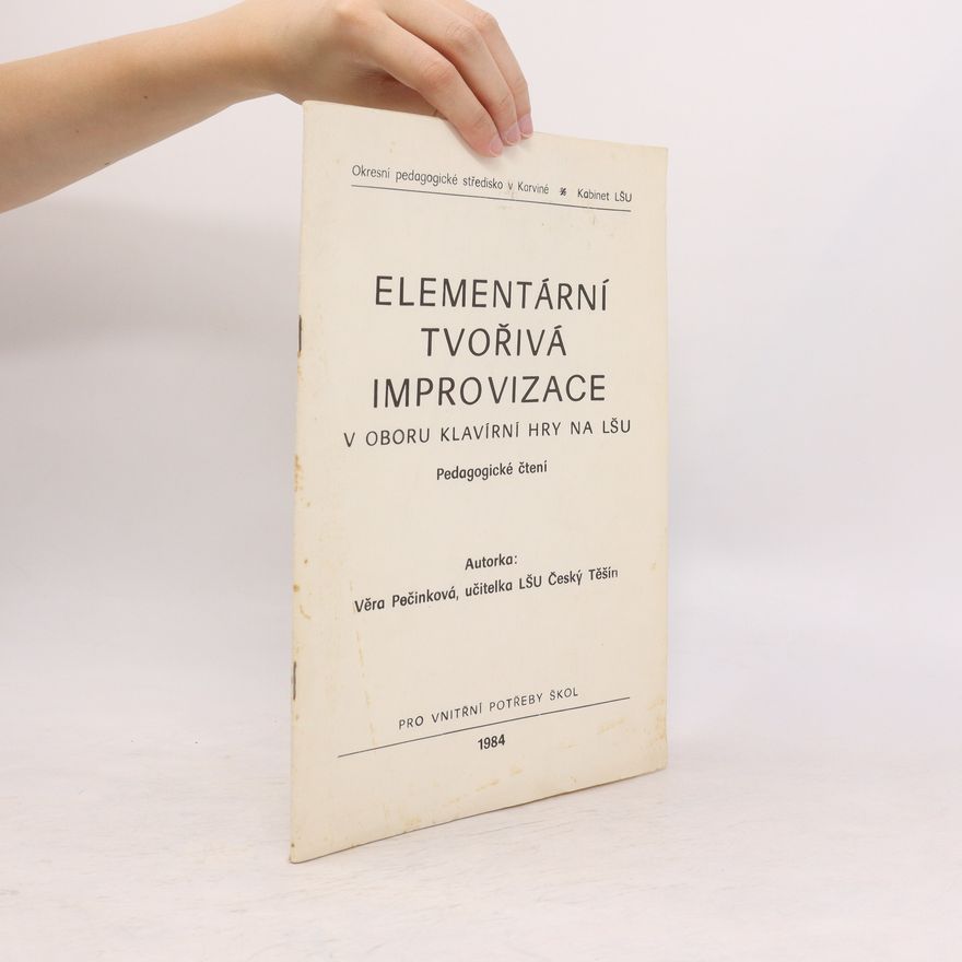 Věra Pečinková Elementární tvořivá improvizace v oboru klavírní hry na LŠU