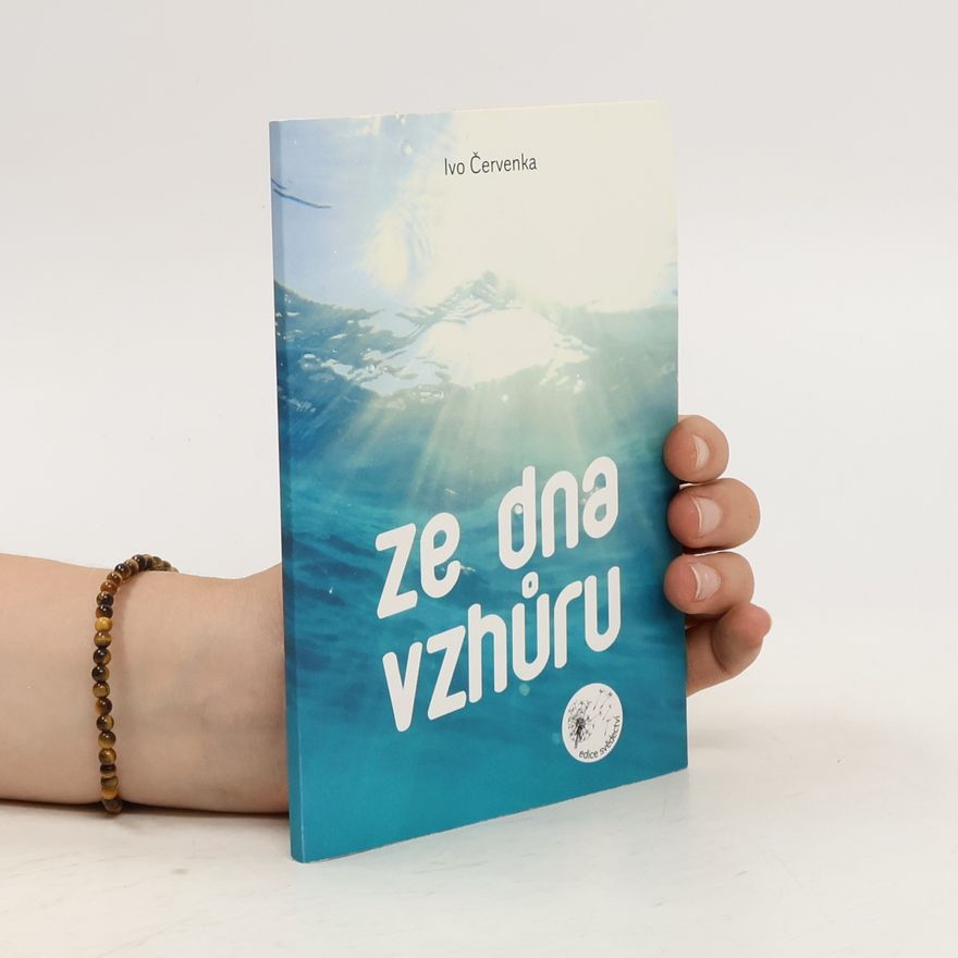 Ivo Červenka Ze dna vzhůru