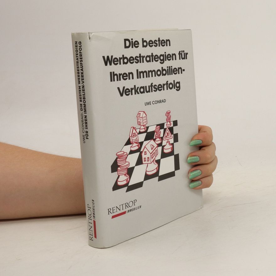 Uwe Conrad Die besten Werbestrategien für Ihren Immobilien-Verkaufserfolg