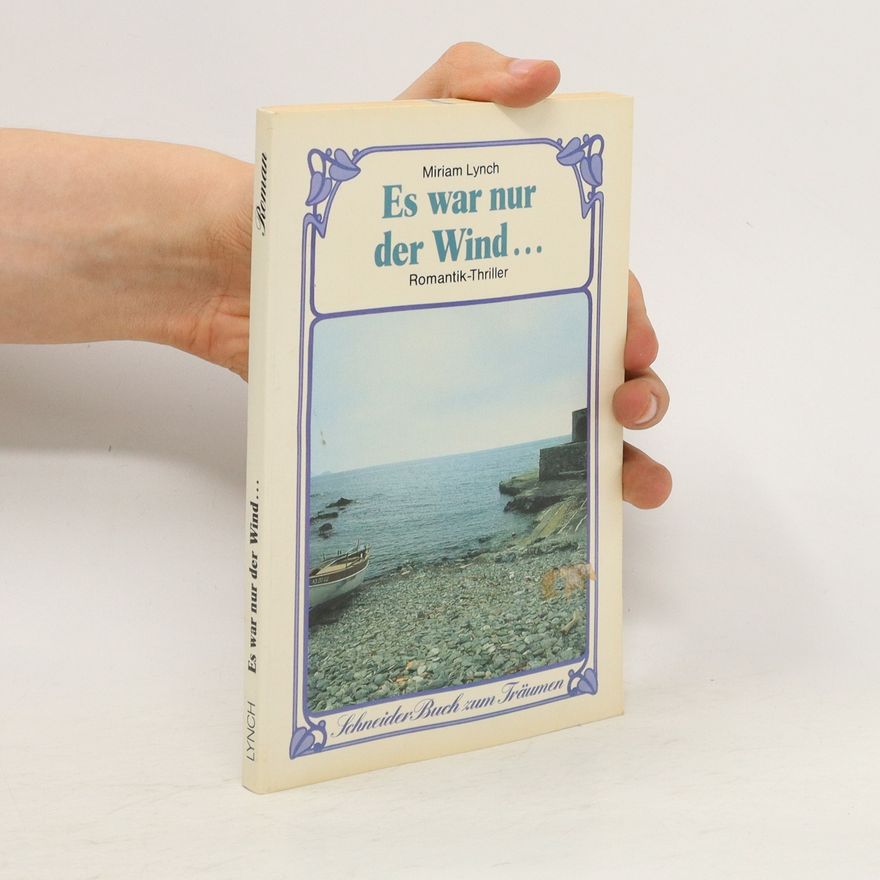 Miriam Lynch Es war nur der Wind ...