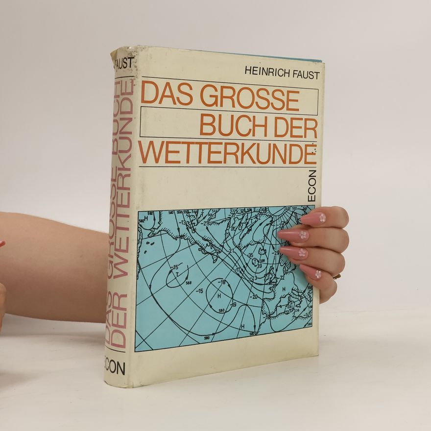 Heinrich Faust Das grosse buch der Wetterkunde