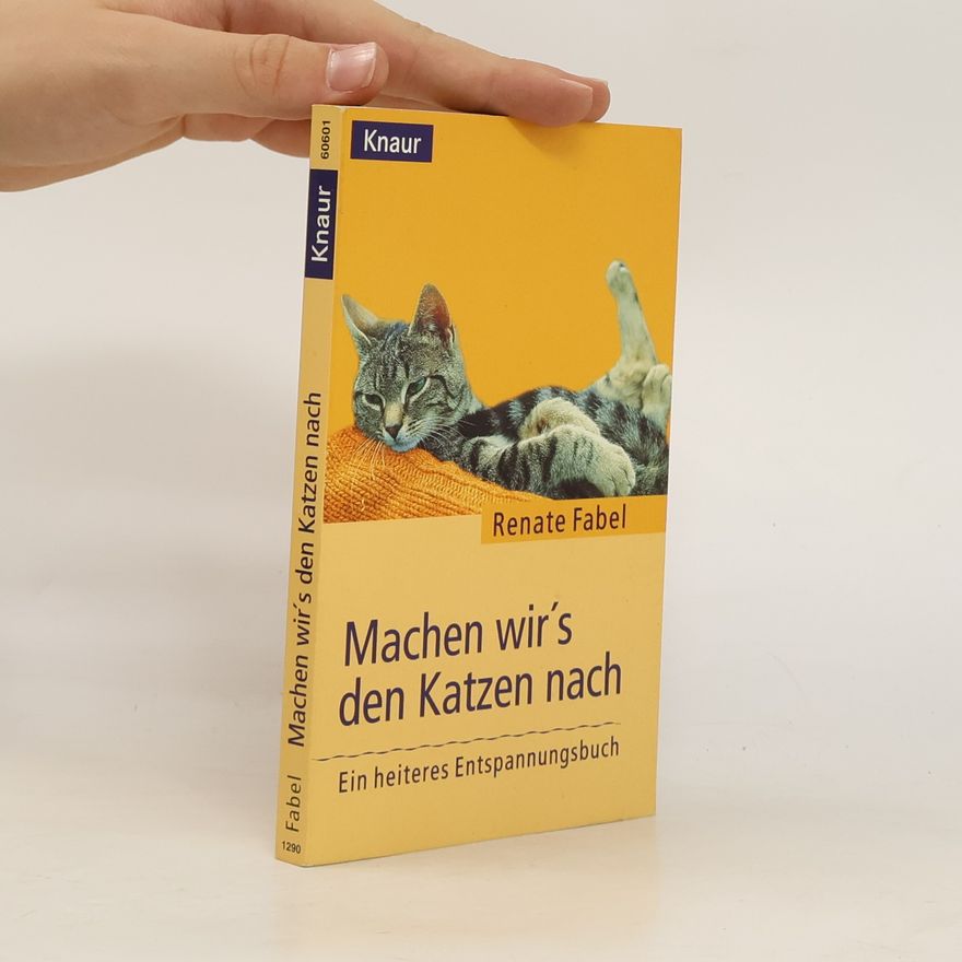 Renate Fabel Machen wir's den Katzen nach