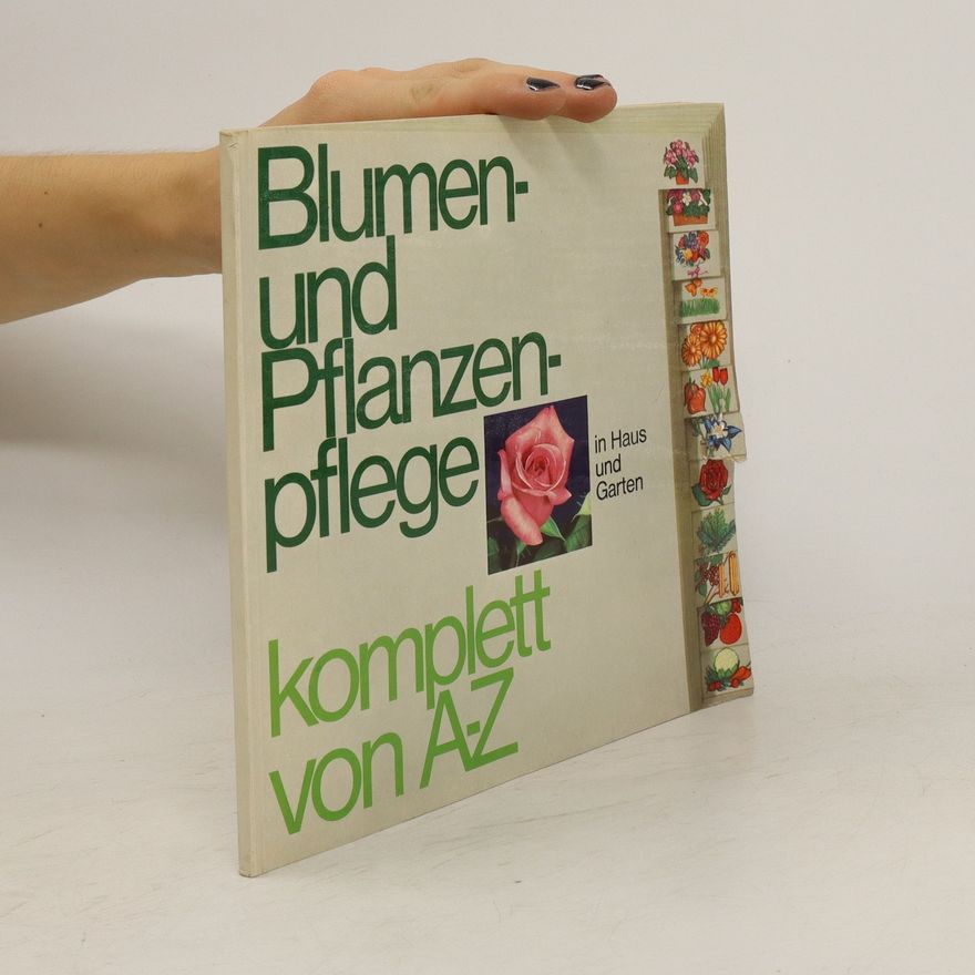 Various authors Blumen- und Pflanzenpflege komplett von A-Z