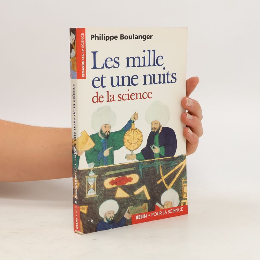 Philippe Boulanger Les mille et une nuits de la science