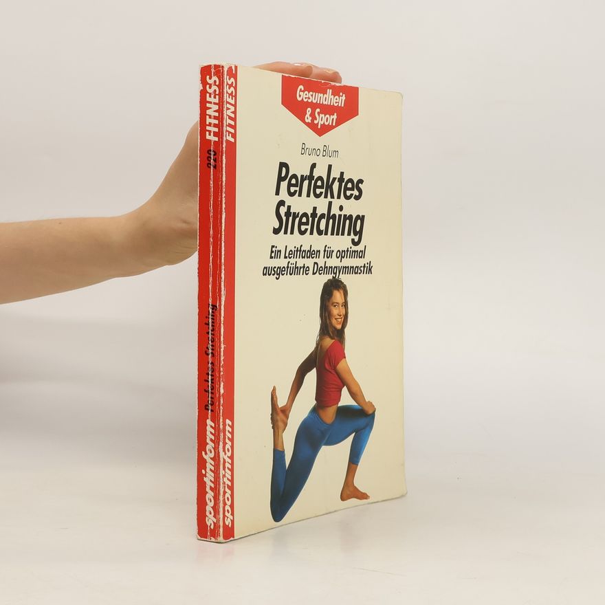 Bruno Blum Perfektes Stretching