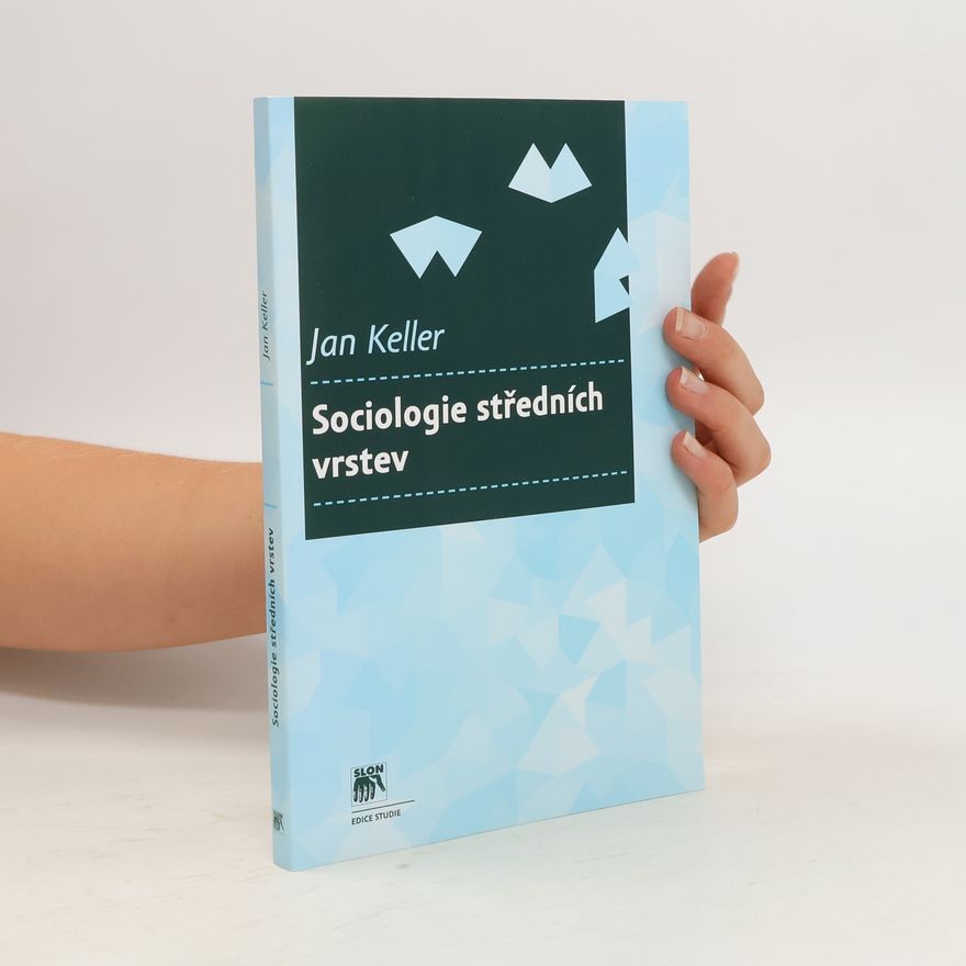 Jan Keller Sociologie středních vrstev