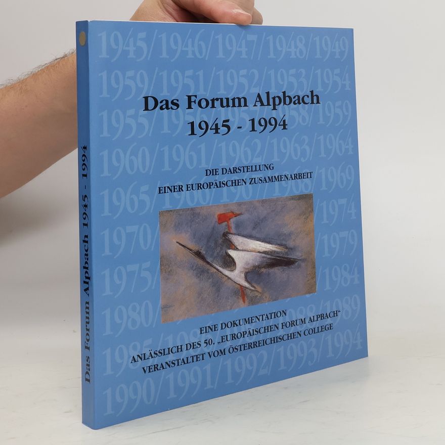 Alexander Auer Das Forum Alpbach 1945 - 1994