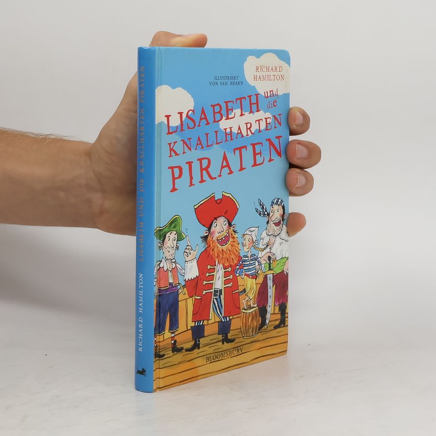 Richard Hamilton Lisabeth und die knallharten Piraten