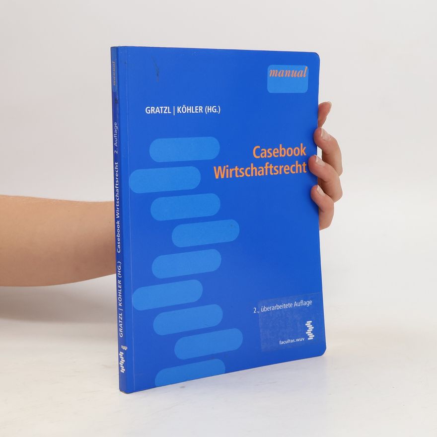 Florian Gratzl Casebook Wirtschaftsrecht