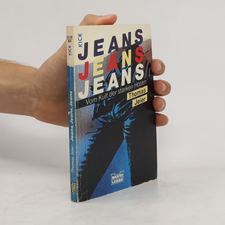 Thomas Jeier Jeans, Jeans, Jeans