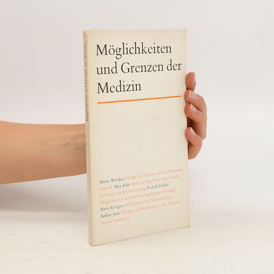 Heinz Weicker Möglichkeiten und Grenzen der Medizin