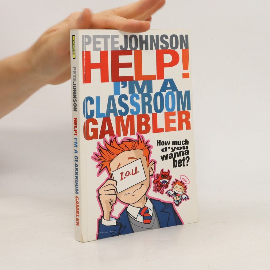Pete Johnson Help! I'm a Classroom Gambler