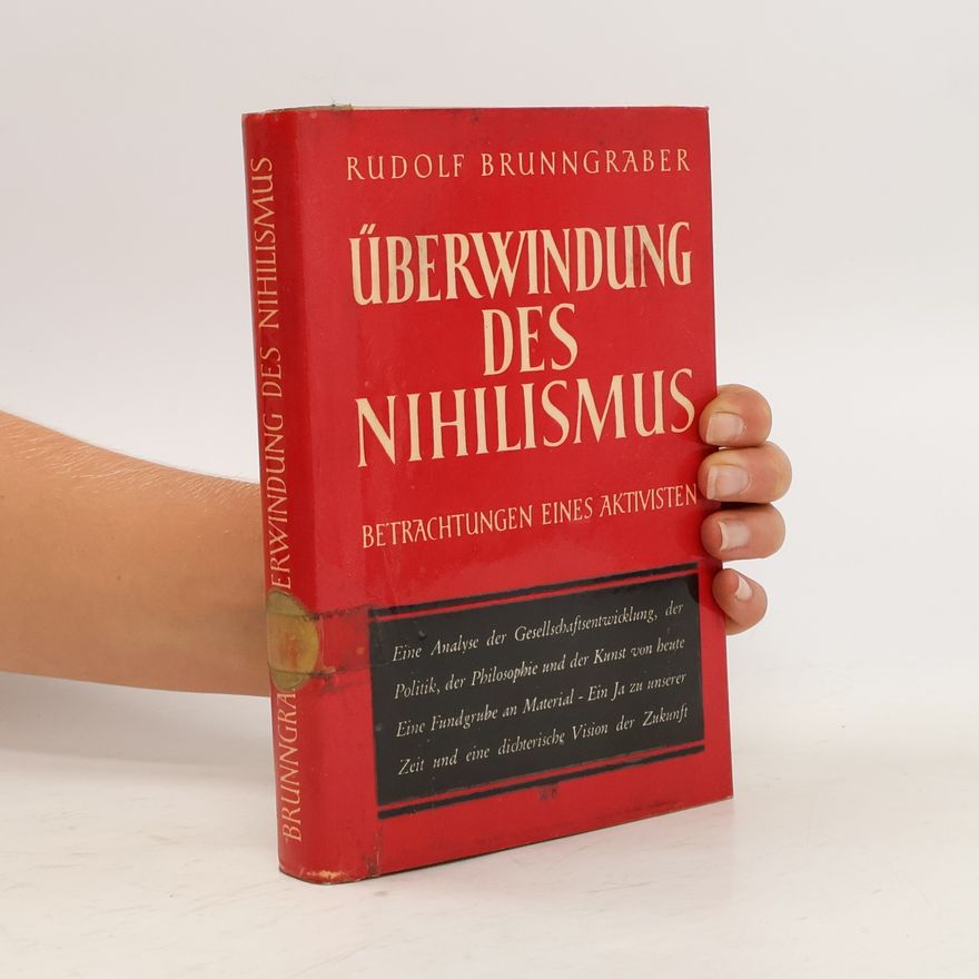 Rudolf Brunngraber Überwindung des Nihilismus