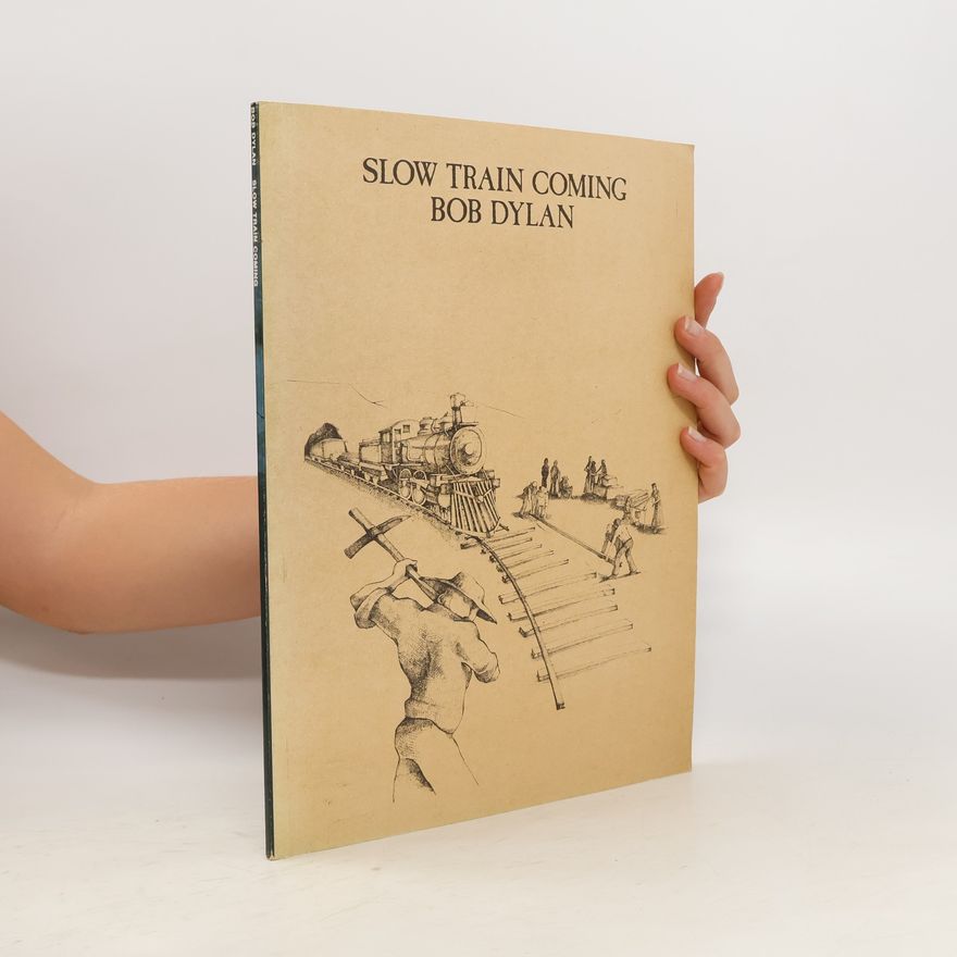 Bob Dylan Slow train coming