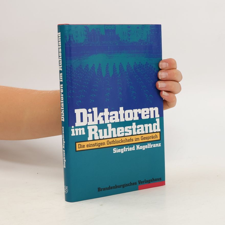 Siegfried Kogelfranz Diktatoren im Ruhestand