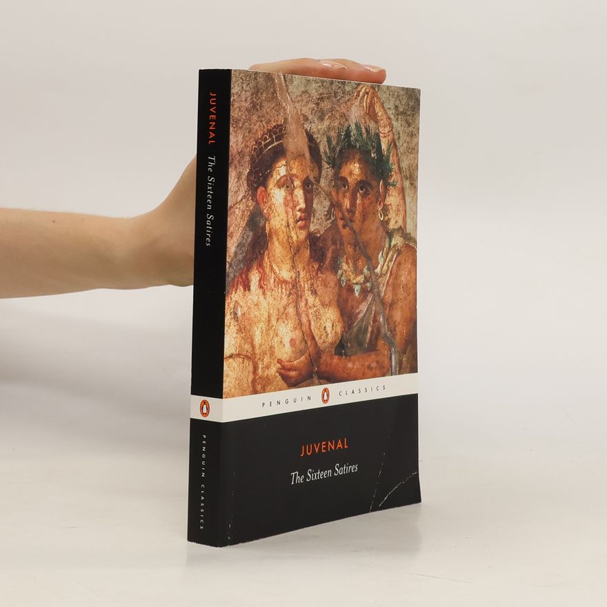 Juvenal The Sixteen Satires