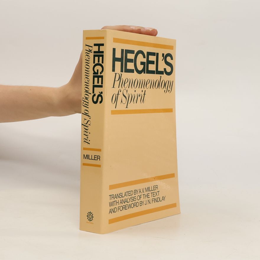 Georg Wilhelm Friedrich Hegel Phenomenology of Spirit