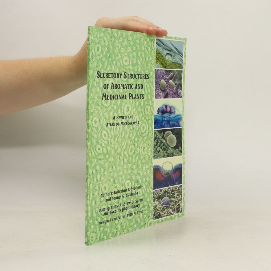 Tomas G. Svoboda Secretory Structures of Aromatic and Medicinal Plants