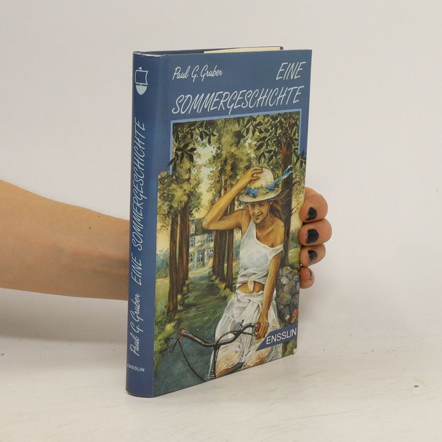 Paul Gerhard Gruber Eine Sommergeschichte