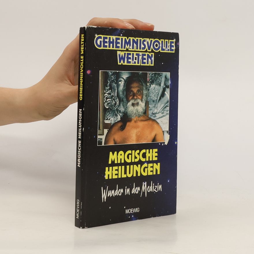 Various authors Geheimnisvolle Welten. Magische Heilungen
