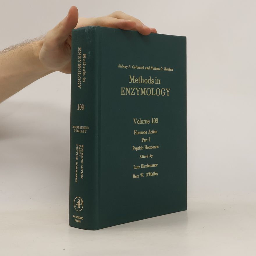 Lutz Birnbaumer Methods in Enzymology. vol. 109. part I. Hormone Action