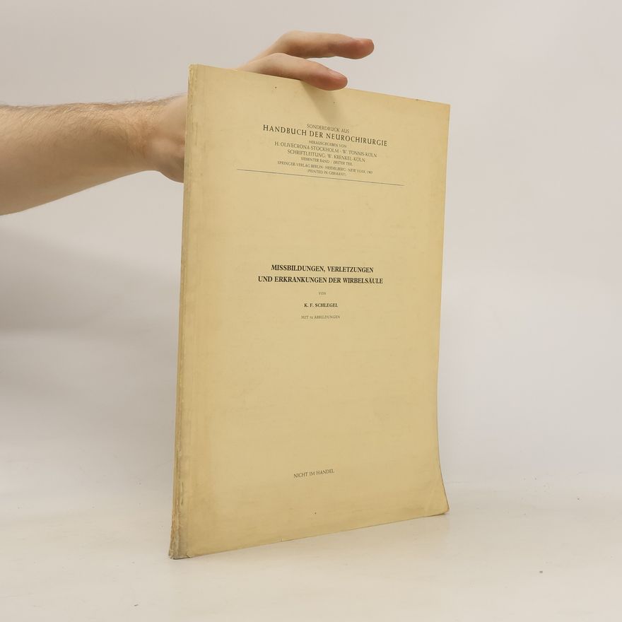 K. F. Schlegel Missbildungen, Verletzungen und Erkrankungen der Wirbelsäule