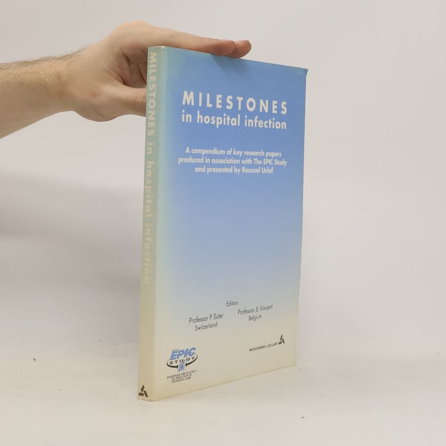 JL Vincent Milestones in Hospital Infection