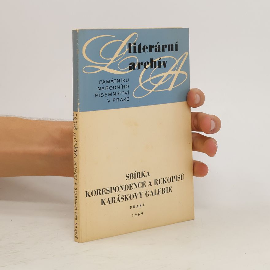 Jana Kirschnerová Literární archiv. Sbírka korespondence a rukopisů Karáskovy galerie