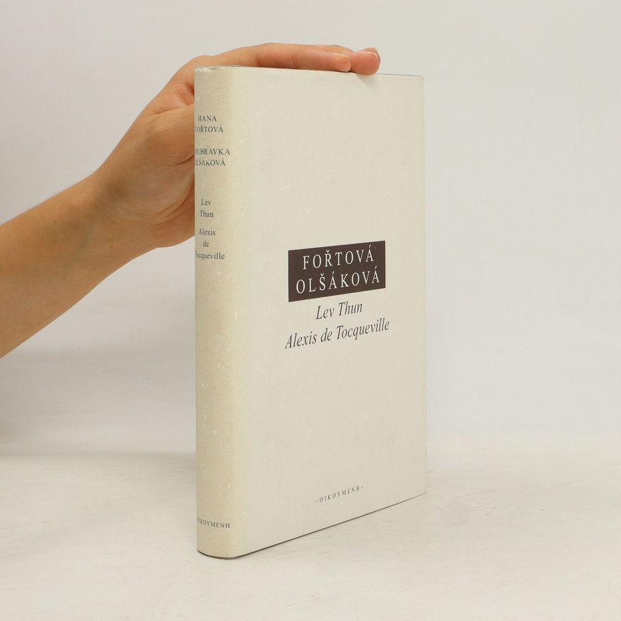 Hana Fořtová Lev Thun - Alexis de Tocqueville