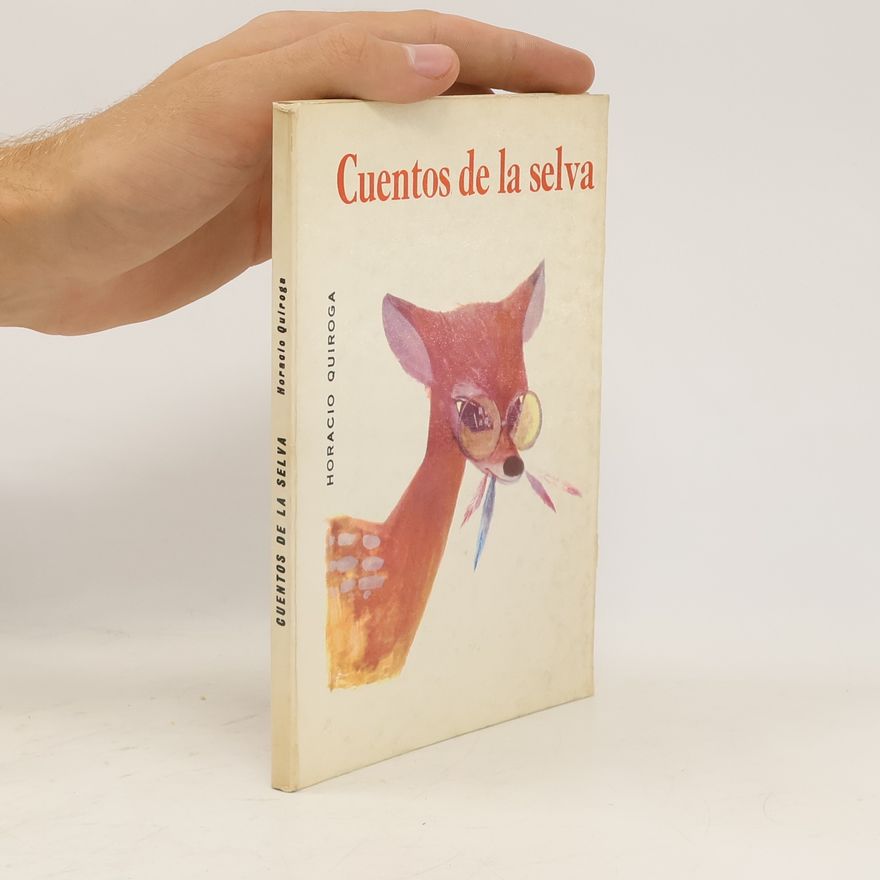 Horacio Quiroga Cuentos de la selva