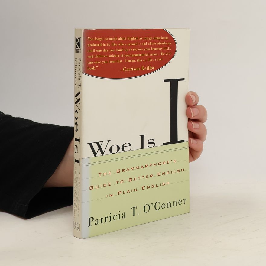 Patricia T. O. Conner Woe is I