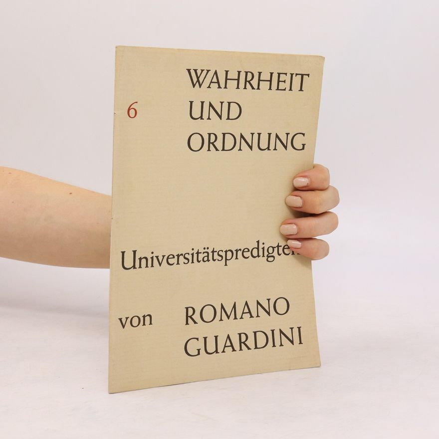 Romano Guardini Wahrheit und Ordnung 6