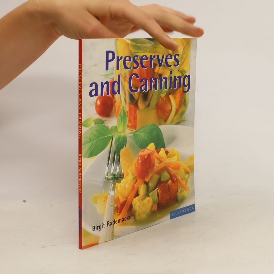 Birgit Rademacker Preserves and canning