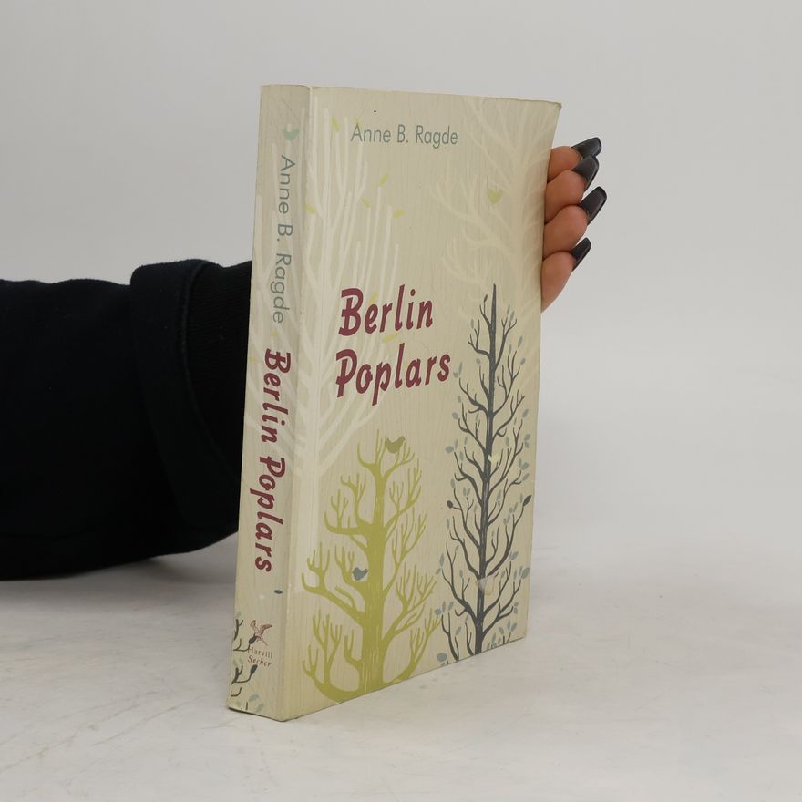 Anne B. Ragde Berlin Poplars