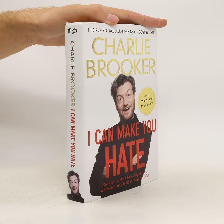 Charlie Brooker I Can Make You Hate