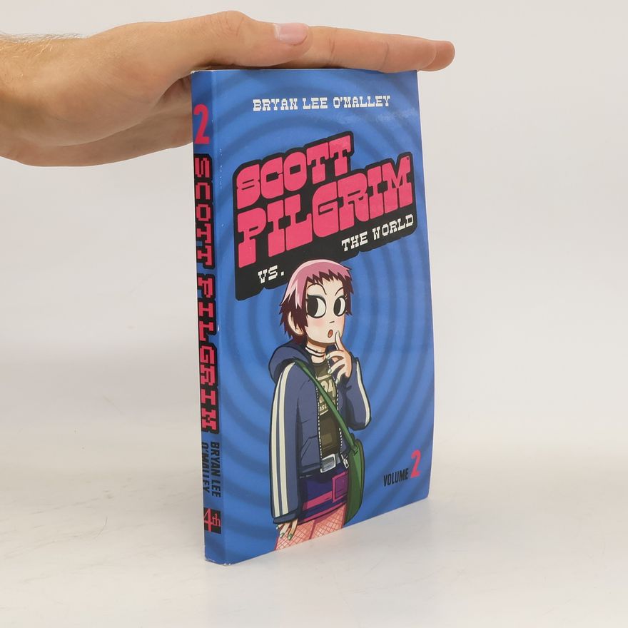 Bryan Lee O'Malley Scott Pilgrim 2. Scott Pilgrim vs. the world